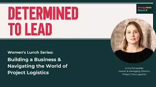 Determined To Lead Women Lunch Series featuring Anne Schaeddel from Project One Logistics
