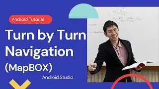 Turn by Turn Navigation using Mapbox SDK in Android Part 1