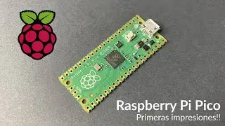 Ya tengo la Raspberry Pi Pico!! Primeras impresiones