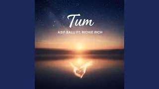 Tum (feat. Richie Rich)