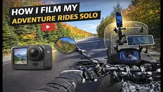 How I Film Motorcycle Adventure Videos (Solo Setup)