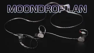 Moondrop LAN Review - A New IEM Budget King?