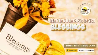 🦅 Remembering Past Blessings | Pastor Hery Alonso | RiseUp Outreach
