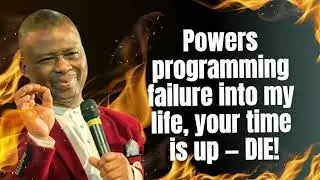 Powers programming failure into my life, your time is up — DIE! DR DK OLUKOYA 