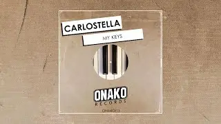 Carlostella - My keys (Radio Edit) [ONAKO113]