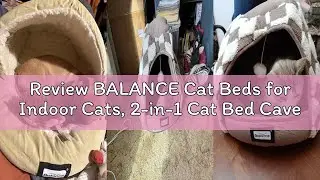 Review BALANCE Cat Beds for Indoor Cats, 2-in-1 Cat Bed Cave with Anti-Slip Bottom and Ultra-Soft Pl