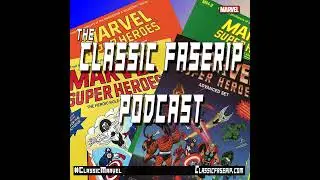 The Classic FASERIP Podcast Volume 2 Issue 15 &ndash; Captain Marvel Recap & Death, Dying Rules
