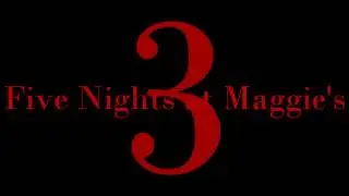 Five Nights at Maggie's 3 Trailer.