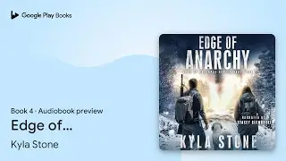 Edge of Anarchy: A Post-Apocalyptic Survival&hellip; by Kyla Stone &middot; Audiobook preview