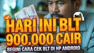 BLT 900.000 Cair! Begini Cara Cek BLT Di HP Android 