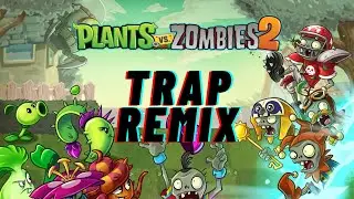 [Trap Remix] Plants Vs Zombies Roof Theme - 