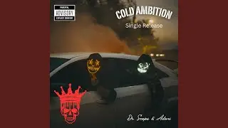 Cold Ambition (feat. Dr. Scops)