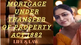 MORTGAGE UNDER TRANSFER OF PROPERTY ACT,1882  #MORTGAGE  #TRANSFER OF PROPERTY ACT