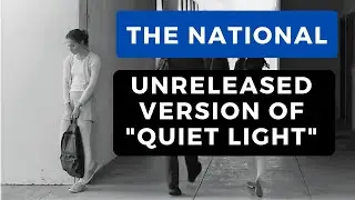 The National - UNRELEASED SONG (Alternative version of 