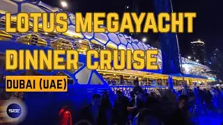 Luxury Lotus Mega Yacht Dinner Cruise | Dutch Oriental | Dubai UAE