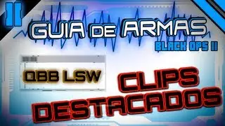 Guia de Armas BO2 - CLIPS Destacados QBB LSW