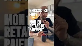 Bricks c&rsquo;est fini ? Mon 1er retard de paiement