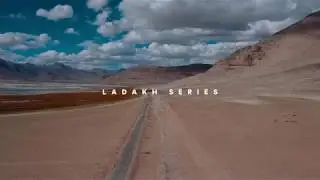 Ladakh Series - Shot in 4K