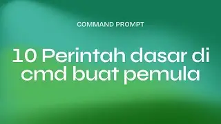Command Prompt | 10 Perintah dasar command prompt (CMD)