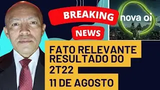 URGENTE: EM FATO RELEVANTE OIBR3 INFORMA DATA DE DIVULGA&Ccedil;&Atilde;O DE RESULTADO 2T22