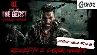 Dying Light: The Beast | Collectibles | Recepty z Castor Woods | Czarneck&eacute;ho Jitrnice | Guide |