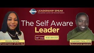 Meeting #202 - 6 December 2025 Leadership Speak (The Self-Aware Leader)