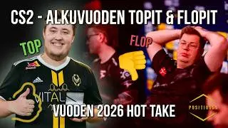 CS2 - Alkuvuoden Topit & Flopit