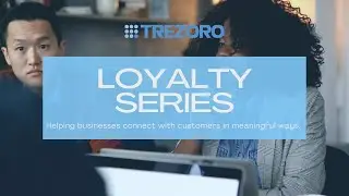 Introduction to Loyalty Series Presented by Trezoro Loyalty + Rewards