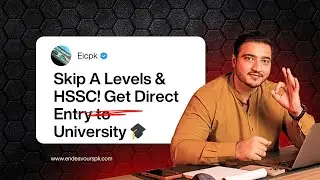 No Need for A Levels or HSSC! Direct University Admission After Secondary Education 