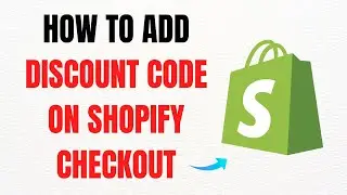 How to Add a Discount Code on Shopify Checkout &ndash; Full Guide