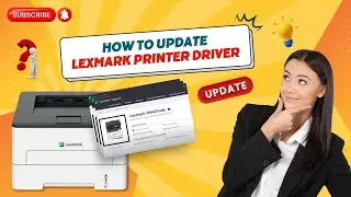 How to Update Lexmark Printer Driver? | Printer Tales
