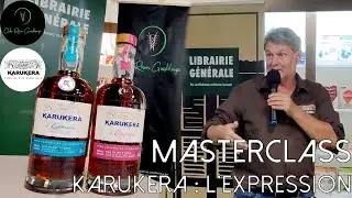 Masterclass KARUKERA l'Expression Brut de Fût et l'Expression 45