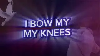 Lyrics Video, I bow my knees by Evan  Ntuba Wlfred || Top Cameroon Gospel Songs