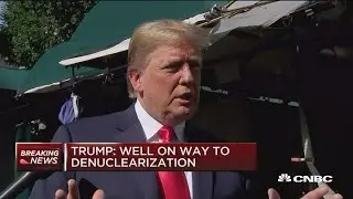 Trump: We&rsquo;re well on the way to North Korea denuclearization