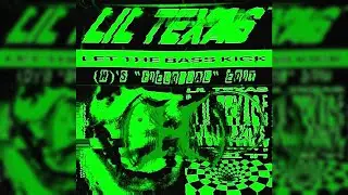 LIL TEXAS - LET THE BASS KICK [(H)'s 