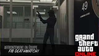 FIB AFFRONTEMENT [DELIRE] GTA 5 ONLINE