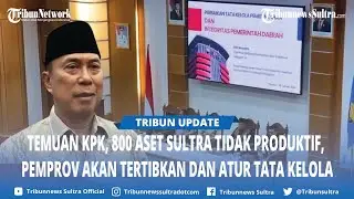 Pemprov Sulawesi Tenggara Akan Tertibkan 800 Aset Tidak Produktif, Atur Tata Kelola, Naikkan MCP KPK