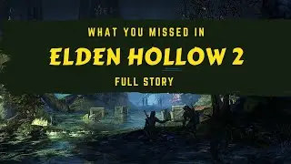FULL STORY - Elden Hollow 2 from The Elder Scrolls Online