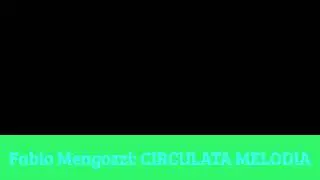 Fabio Mengozzi CIRCULATA MELODIA (per pianoforte)