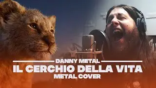Danny Metal - IL CERCHIO DELLA VITA (RE LEONE METAL COVER)
