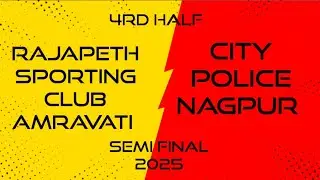 City police nagpur vs rajapeth Amravati semi final 4rd half 2025