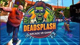 195) DeadSplash - Обзор VR-игры - Для тех, кому 50 лет и старше.