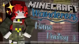 House Hunting | Minecraft Wanderers [Ep.3 Minecraft Roleplay]