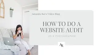 How to Audit a Photography Website | Get more leads
