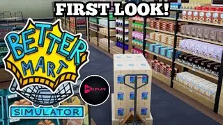 Better Mart - FIRST LOOK! The BEST Supermarket Simulator EVER!