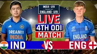 🔴🔴Live | U19 India vs U19 England 4th ODI | Today Match IND U19 vs ENG U19 Live Score Today