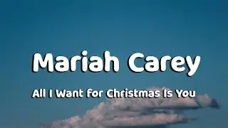 Mariah Carey - All I Want For Christmas Is You (Lyrics)