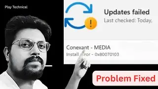 Fix Windows Update Error 0x80070103 | Conexant MEDIA Driver Failed to Install