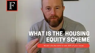 What is the Housing Equity Scheme - Will it lead to higher property prices.