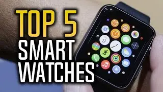 ▶️ Best Smartwatch - Top 5 Best Smartwatches in 2017!